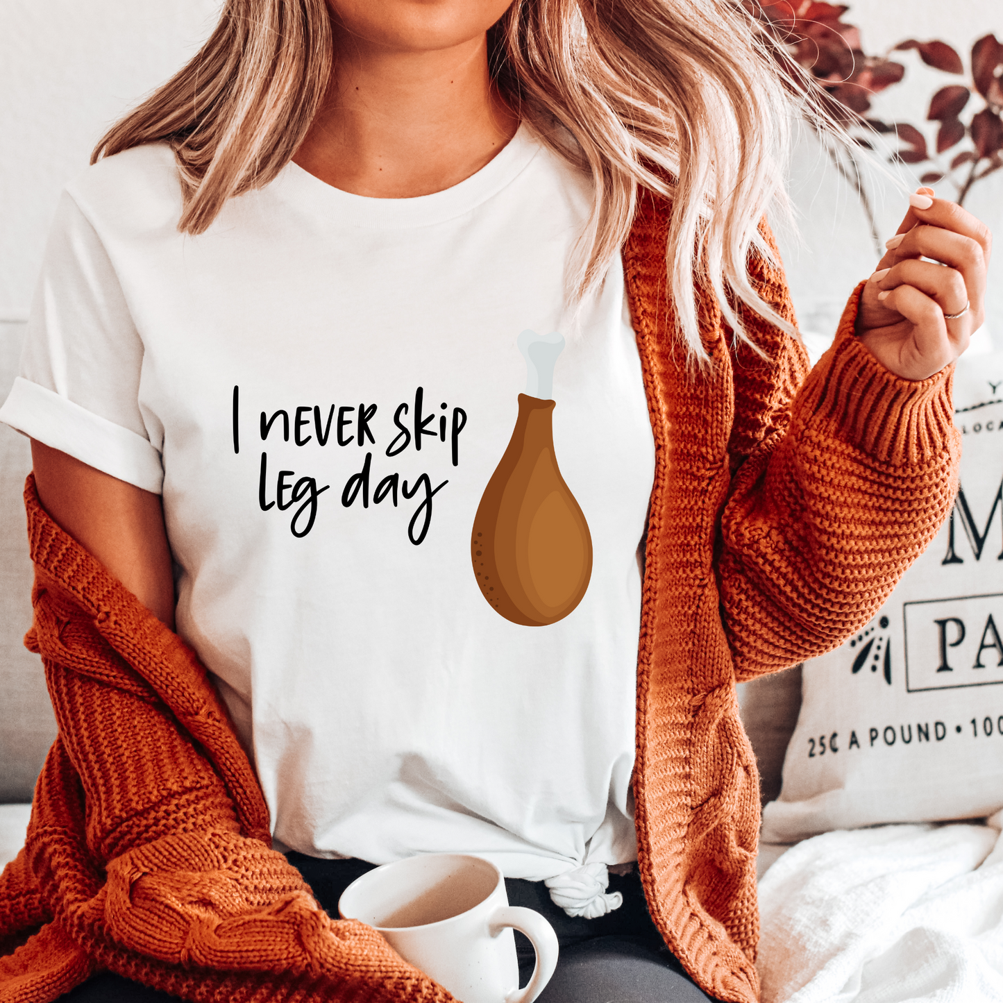 Never Skip Leg Day | Thanksgiving Shirt